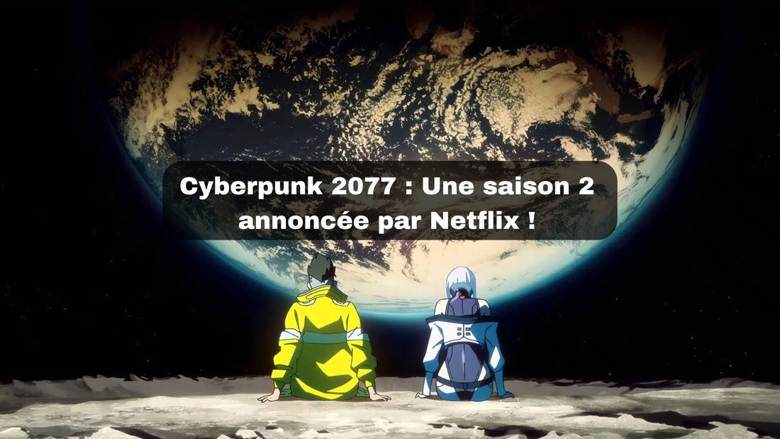 Cyberpunk 2077 : Une saison 2 annoncée par Netflix !