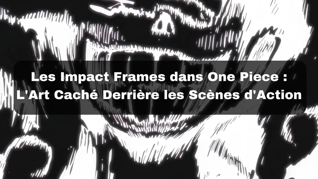 Les Impact Frames dans One Piece : L'Art Caché Derrière les Scènes d'Action